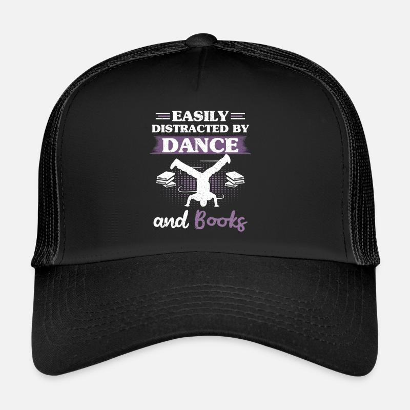 Facilement distrait par la danse et les livres - Breakdance Casquette trucker 