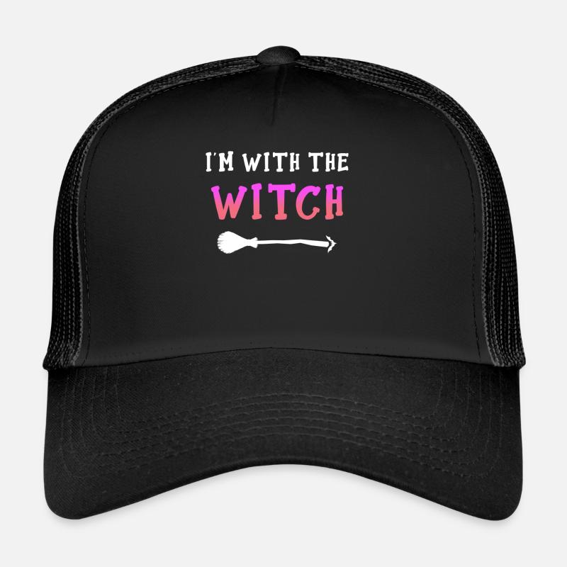 Im with the witch Trucker Cap