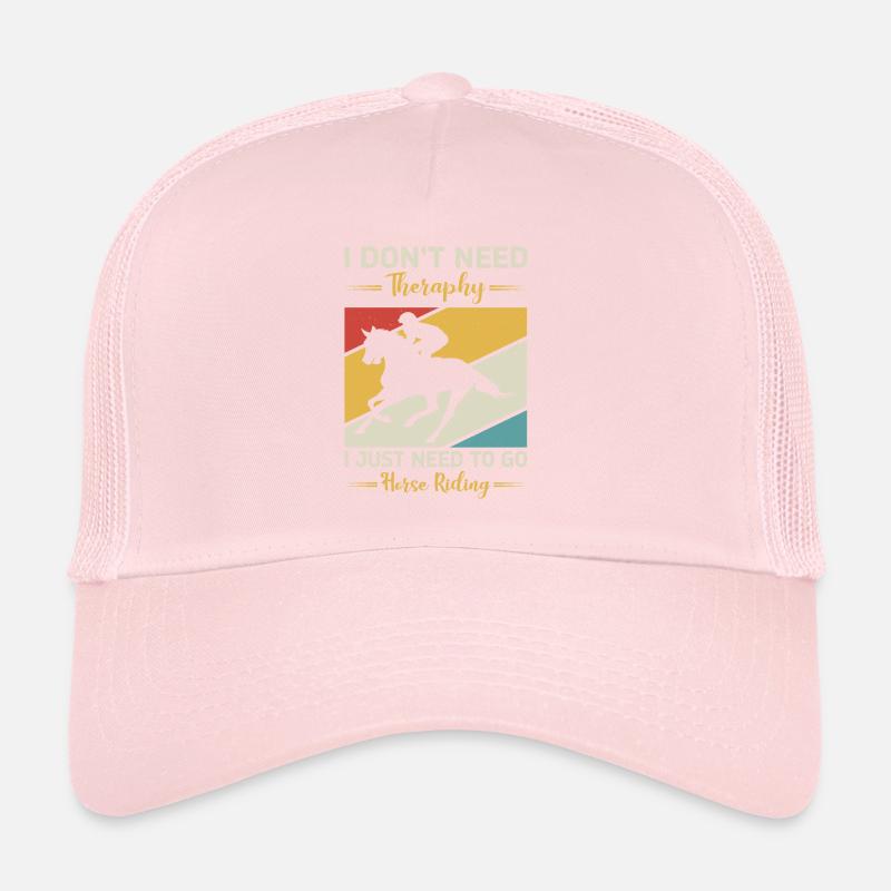 I Dont Need Theraphy Horse Riding Trucker Cap