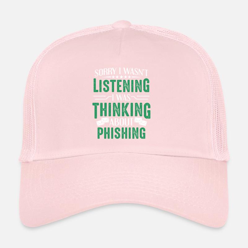 Cybersecurity I Was Thinking About Phishing Hacker Trucker Cap
