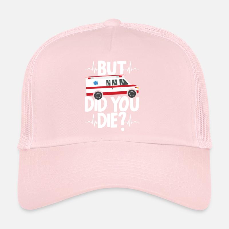Aber sind Sie gestorben Lustig EMT EMS Ambulance Technician Trucker Cap