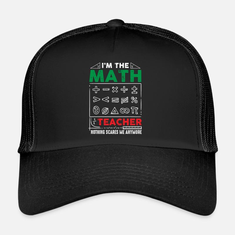I Am A Math Teacher Funny Math for Teachers Trucker Cap