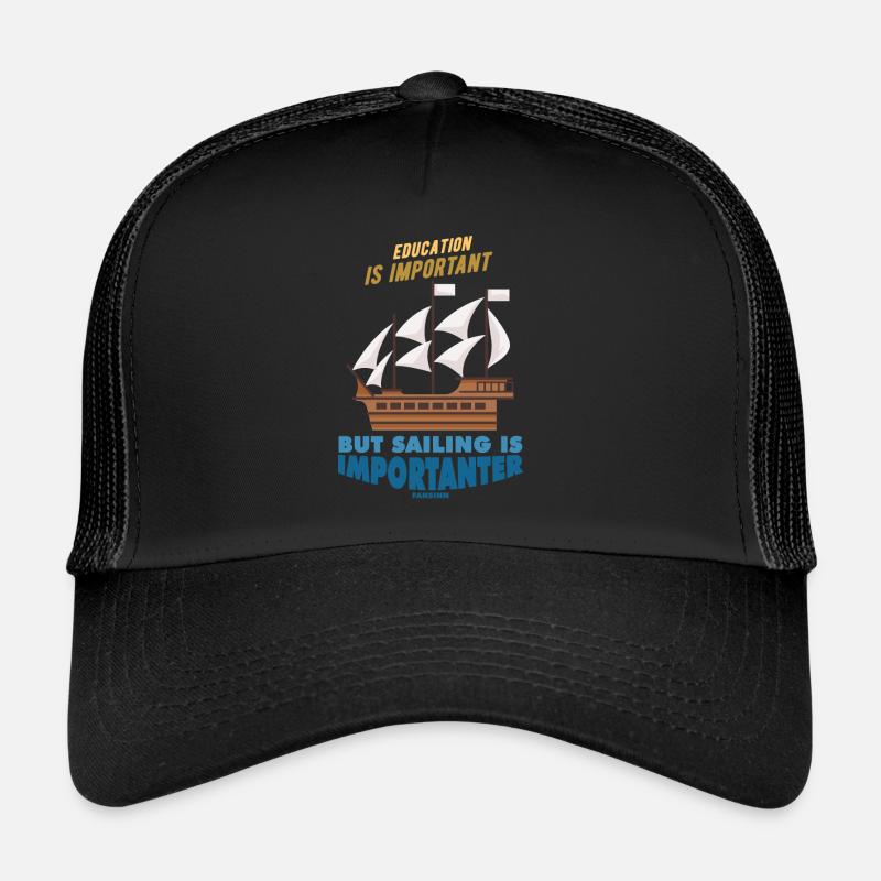 L’éducation est importante, mais la voile est plus importante Casquette trucker 
