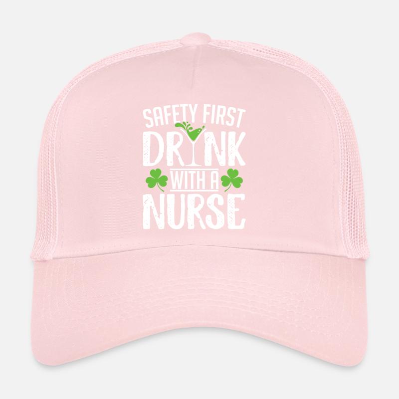 Safety First Drink With A Nurse's St Patricks Day Trucker Cap