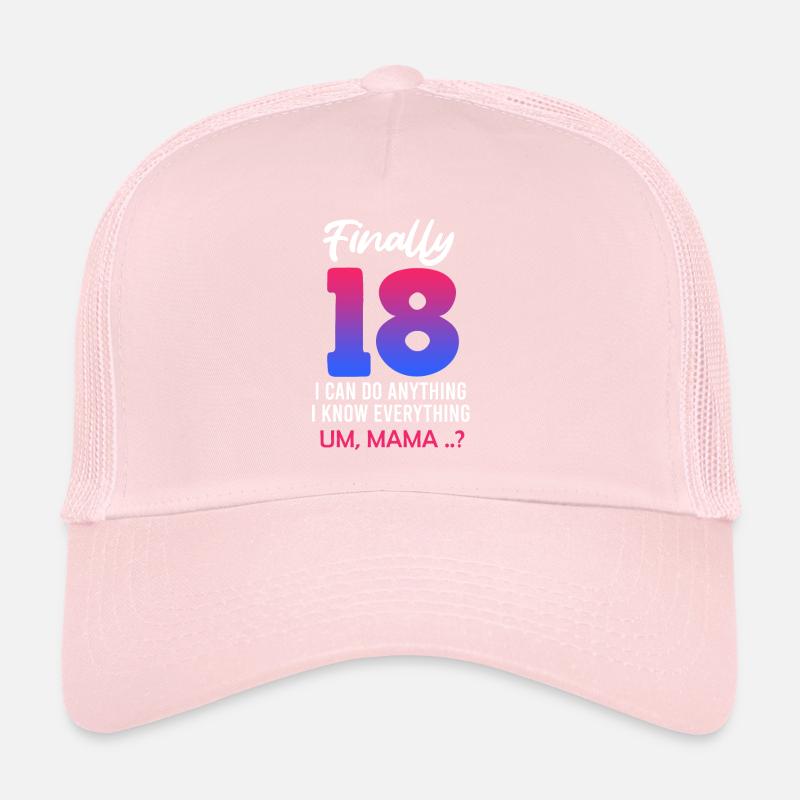 Finally 18 - I can do everything mom? 18 years Trucker Cap