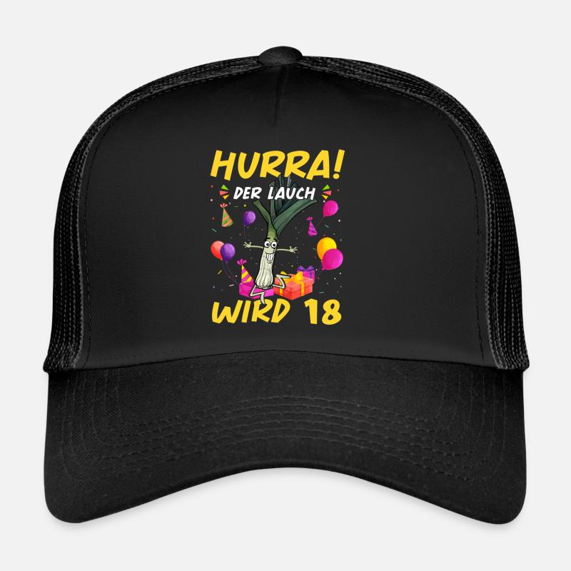 Hurra der Lauch wird 18 - Trucker Cap - Schwarz/Schwarz