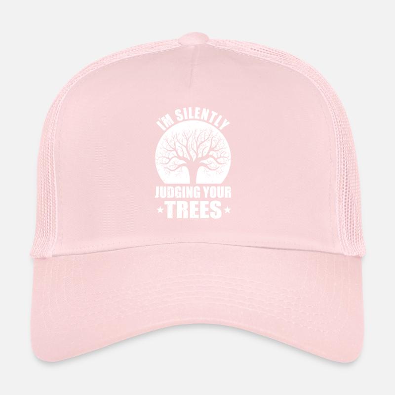 Im Silently Judging Your Trees Neighbor Trucker Cap