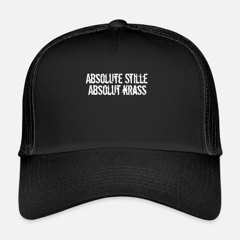 absolute Stille absolut Krass Geschenk - Trucker Cap - Schwarz/Schwarz