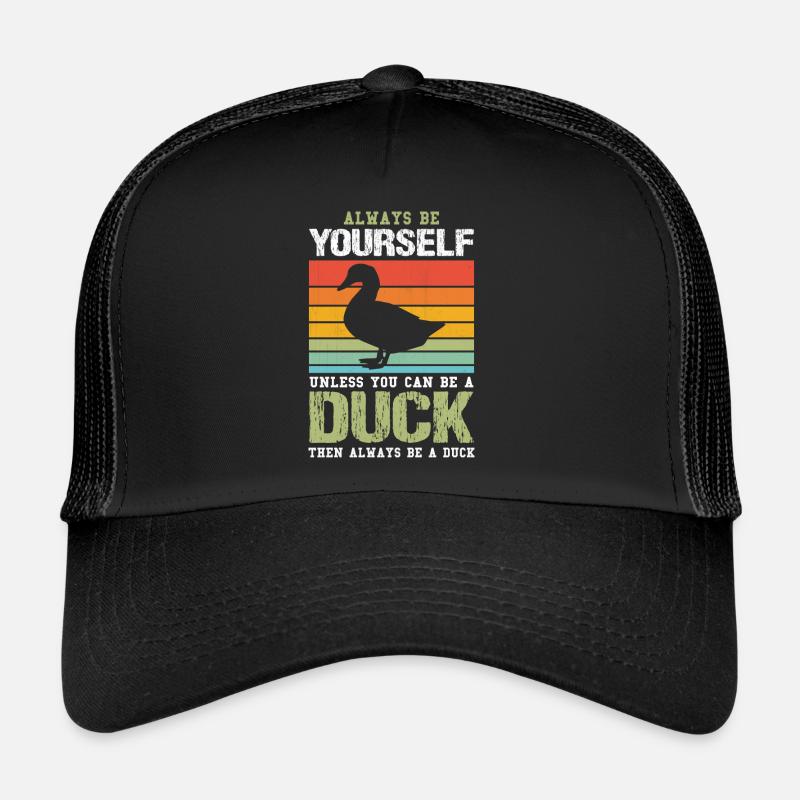 Always Be Yourself Unless You Can Be A Duck Cute - Trucker Cap - Schwarz/Schwarz