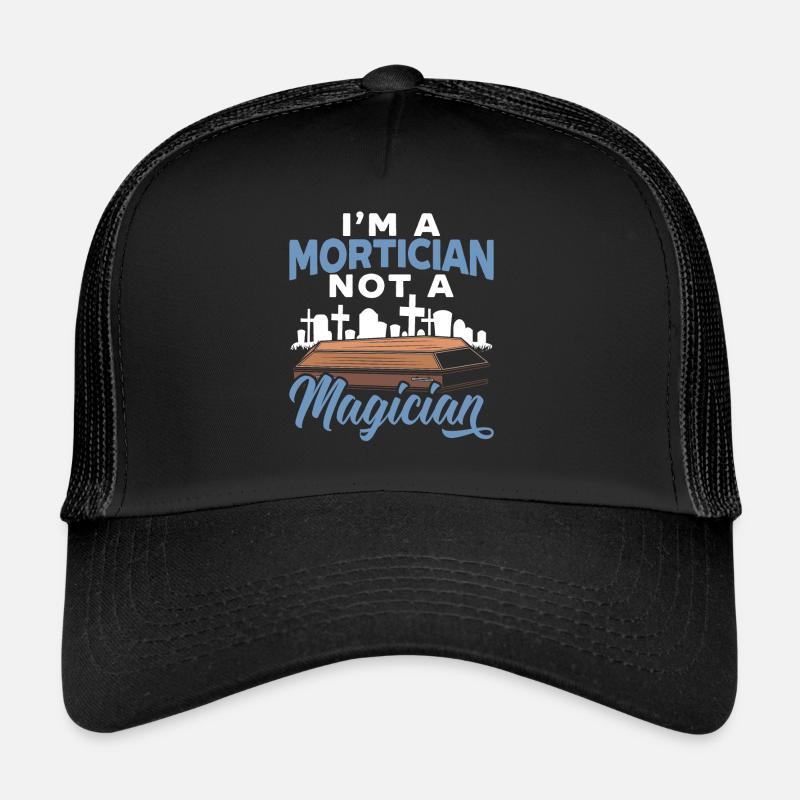 Ich bin ein Leichenbestatter, kein Zauberer Bestattungsunternehmer Trucker Cap