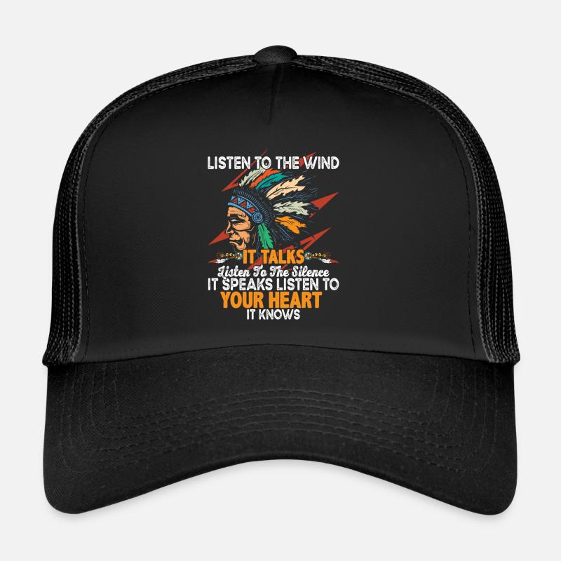 Native American Quote Listen To The Wind - Trucker Cap - black/black