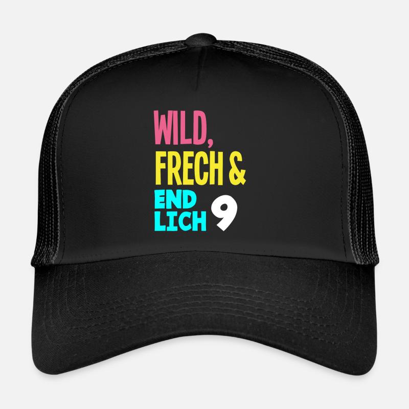 9. Geburtstag Wild, Frech & Endlich 9 Jahre - Trucker Cap - Schwarz/Schwarz