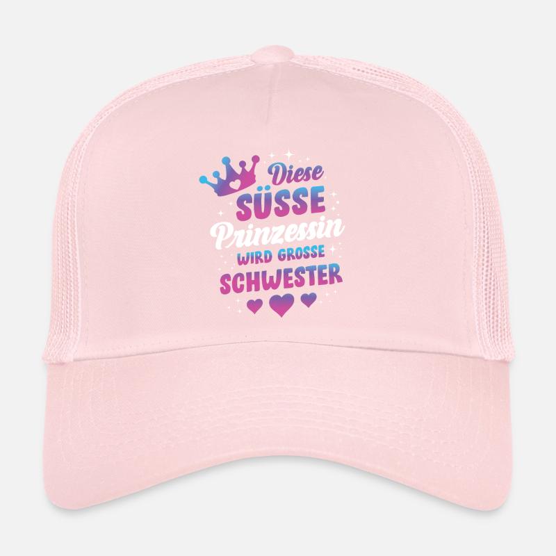 Diese Süsse Prinzessin Wird Grosse Schwester Trucker Cap