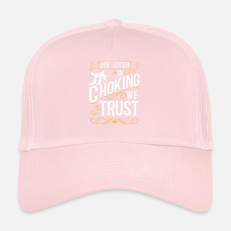 Jiu Jitsu Jiu Jitsu In Choking We Trucker Cap