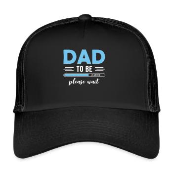 Dad To Be ... Gift Father Incoming - Trucker Cap - black/black - Front