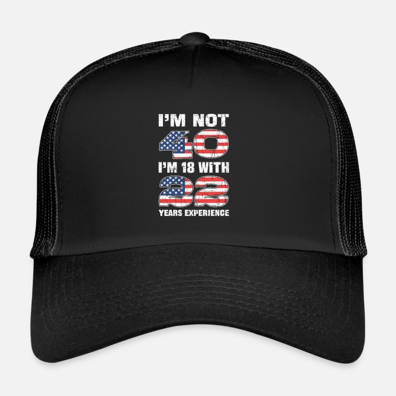 Im pas 40 im 18 avec 22 ans d’expérience anniversaire - Casquette trucker  - noir/noir