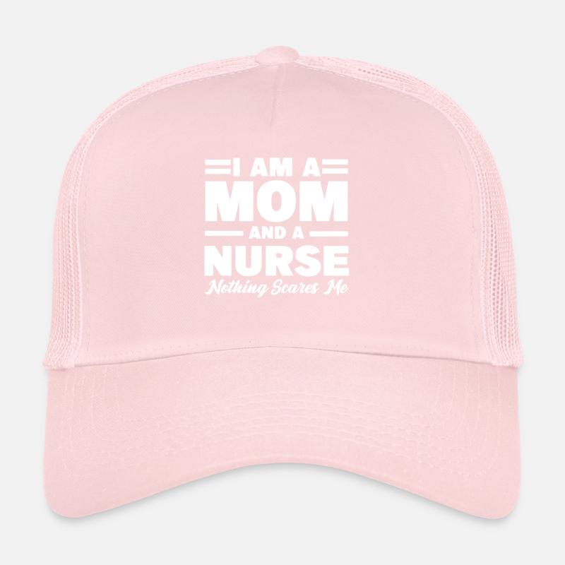 Ich bin Krankenschwester und Mutter, nichts macht mir Angst Trucker Cap