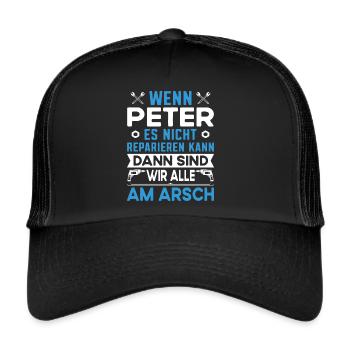 Vorname Peter reparieren Arbeit Büro lustig Fun - Trucker Cap - Schwarz/Schwarz - Vorne