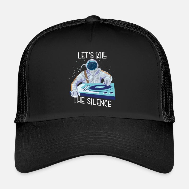 Astronaut DJ let s kill the silence musician saying Trucker Cap