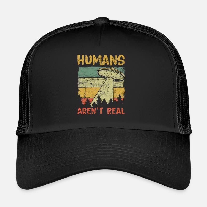 Les humains ne sont pas de vrais extraterrestres existent Casquette trucker 