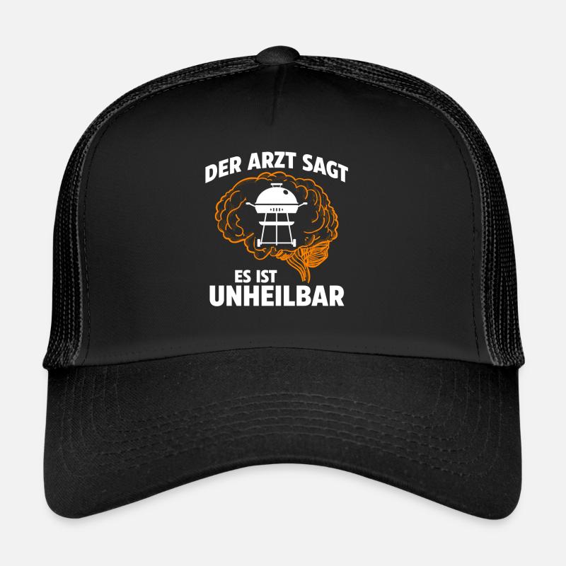 Der Arzt sagt es ist unheilbar Grillen Trucker Cap