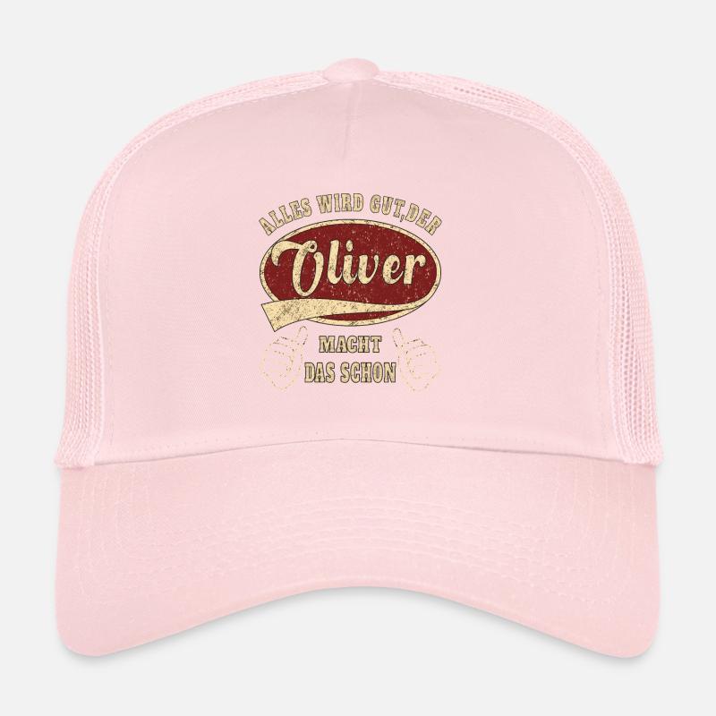 Oliver alles wird gut der Oliver macht das schon Trucker Cap