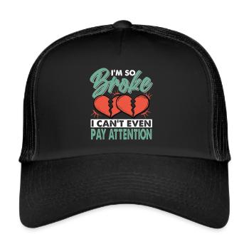 Je suis tellement fauché que je ne peux même pas faire attention - Casquette trucker  - noir/noir - Devant