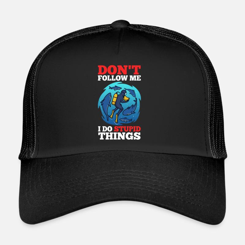 Don't follow me i do stupid things, Skuba Diving - Trucker Cap - Schwarz/Schwarz