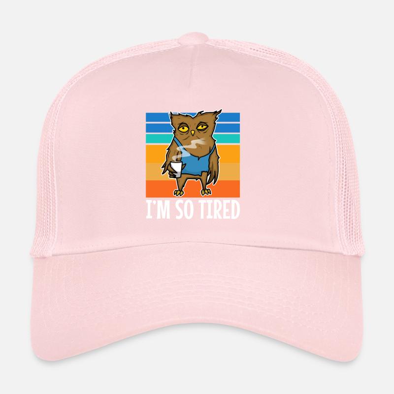 Tired owl drinks coffee - Im so tired Trucker Cap