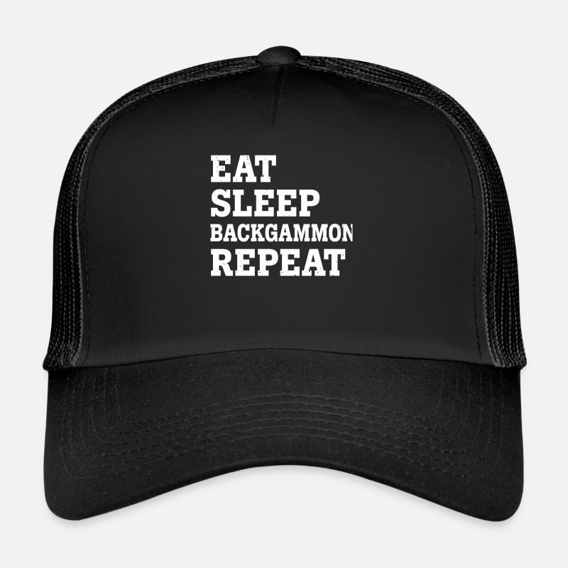 EAT SLEEP BACKGAMMON REPEAT FUNNY SARCASTIC - Trucker Cap - Schwarz/Schwarz