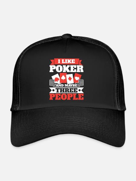 I like poker and maybe three people casino - Trucker Cap - black/black - Front