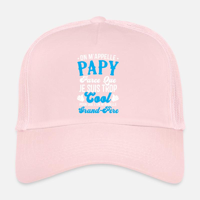 On m'appelle papy parce que je suis trop cool Casquette trucker 