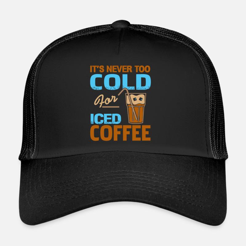 It's never too cold for iced coffee Trucker Cap