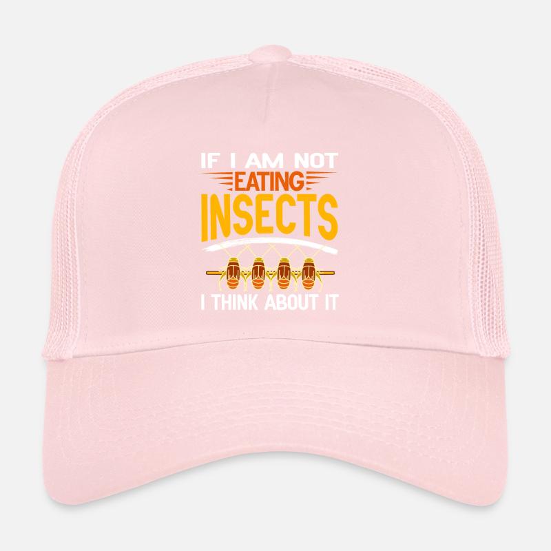 If I don't eat insects, I think about it Trucker Cap