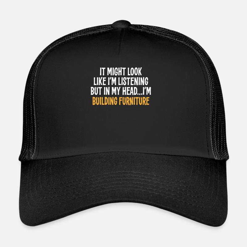 J’AI PEUT-ÊTRE L’IMPRESSION D’ÉCOUTER, MAIS DANS MA TÊTE, JE SUIS Casquette trucker 