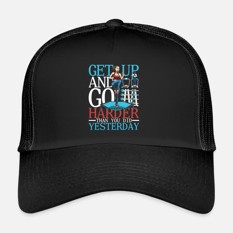 Get Up And Go Harder Than You Did Yesterday Trucker Cap