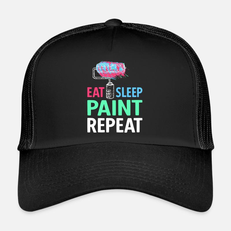 Maler Malerei Malen Eat Sleep Paint Repeat Trucker Cap