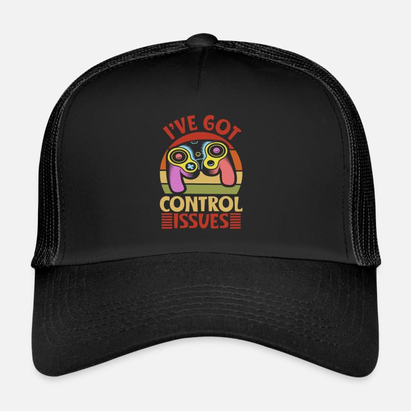i ve got control issues Trucker Cap