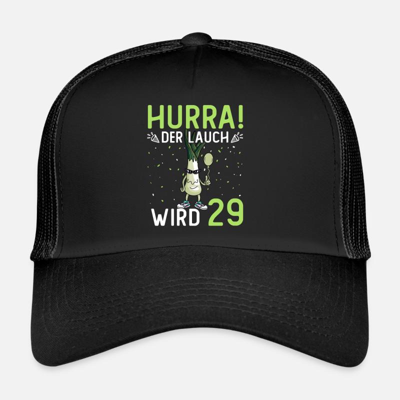 Hurra der Lauch wird 29 - Trucker Cap - Schwarz/Schwarz
