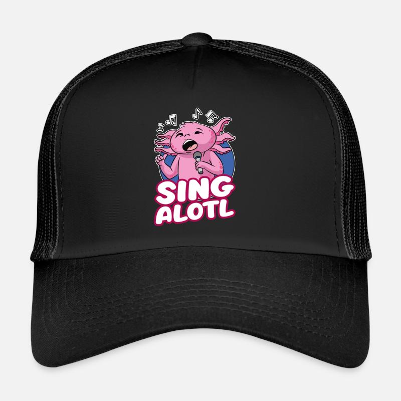 Sing A Lotle Singing Axolotl Karaoke Fan Lover Trucker Cap