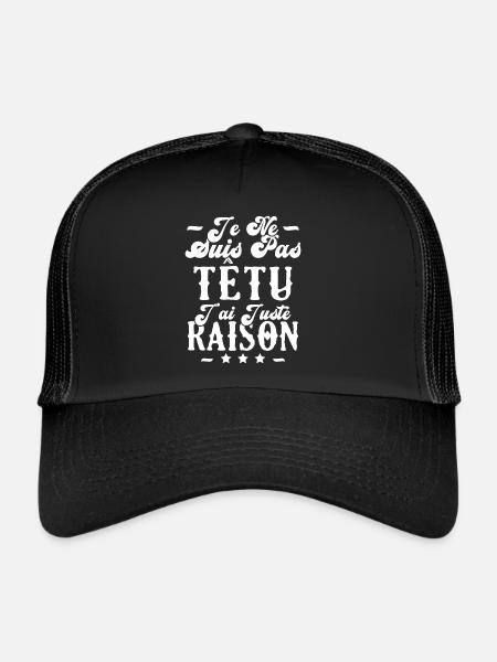 je ne suis pas têtu j'ai juste raison - Casquette trucker  - noir/noir - Devant