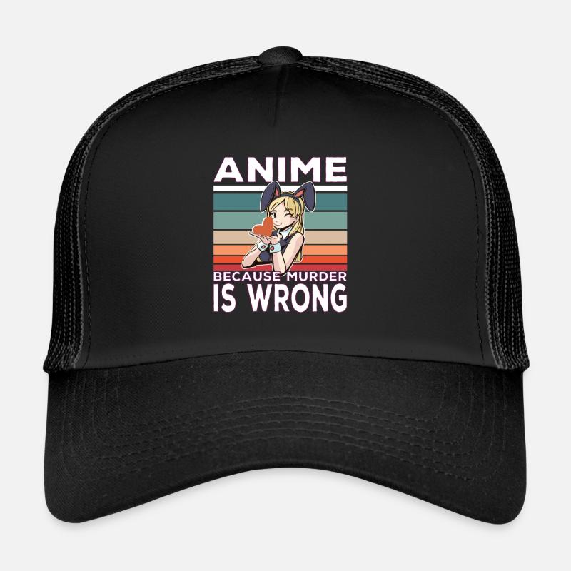 Anime Because Murder Is Wrong Funny Saying Casquette trucker 