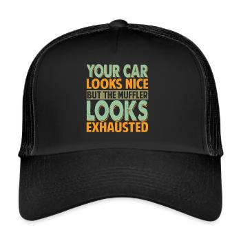 Votre voiture a l’air belle, mais le silencieux - blagues de papa - Casquette trucker  - noir/noir - Devant