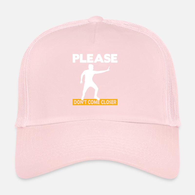 Please Don't come Closer Trucker Cap