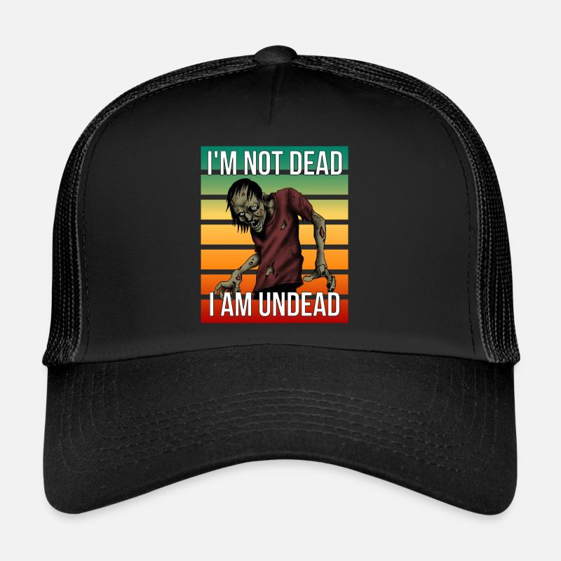 Ich bin nicht tot, ich bin der lebende Tote Trucker Cap