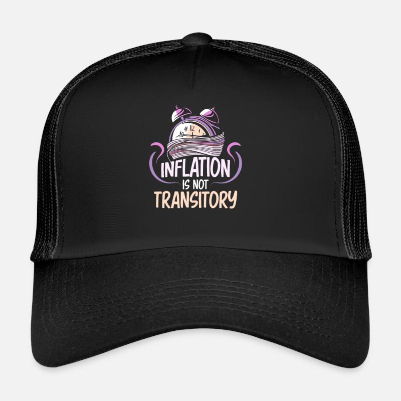 Inflation is not temporary transitory humor Trucker Cap