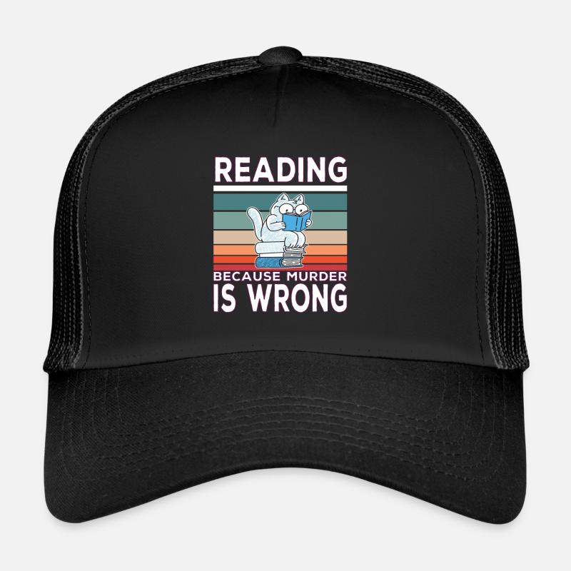 Reading because murder is wrong Buchleser Spruch - Trucker Cap - Schwarz/Schwarz