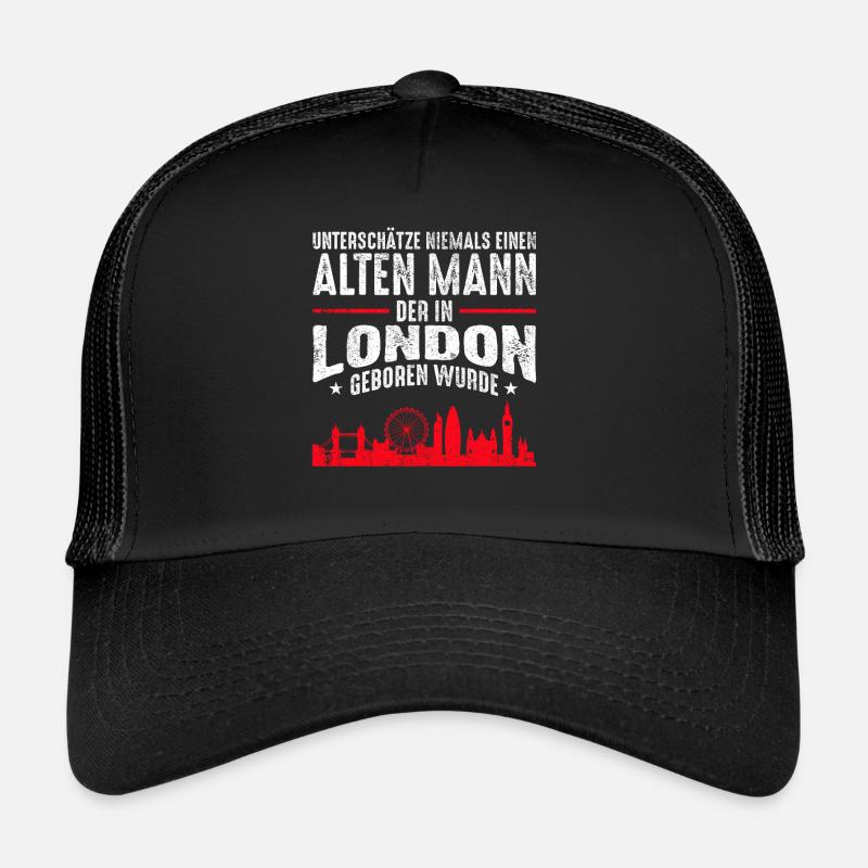 London Alter Mann Sprüche Geschenk Trucker Cap