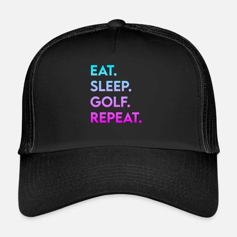eat sleep golf repeat Trucker Cap