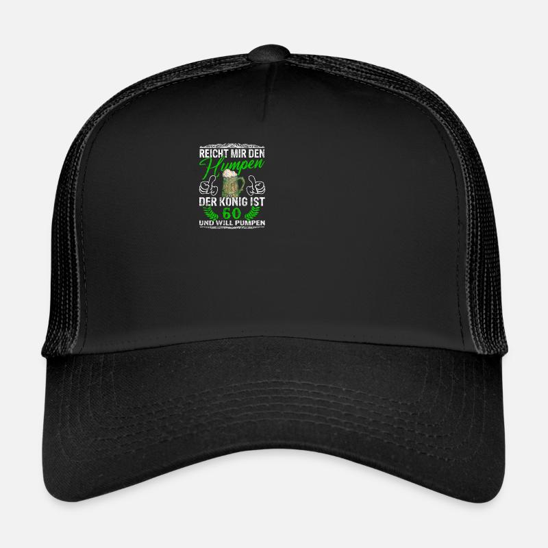 Reicht Mir Das Bier Ihr Narren - 60. Geburtstag Trucker Cap